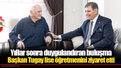 Yıllar sonra duygulandıran buluşma... Başkan Tugay lise öğretmenini ziyaret etti