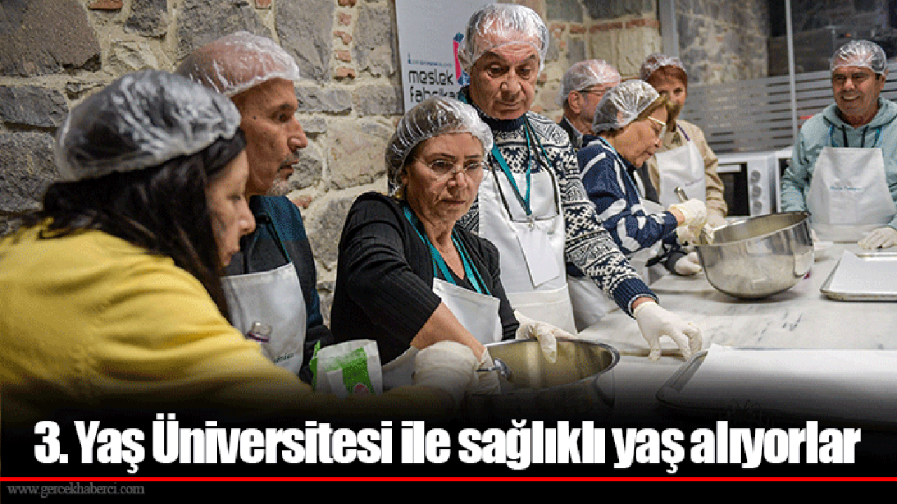 3. Yaş Üniversitesi ile sağlıklı yaş alıyorlar