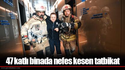 47 katlı binada nefes kesen tatbikat