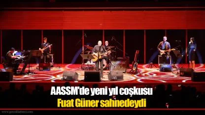 AASSM'de yeni yıl coşkusu...Fuat Güner sahnedeydi