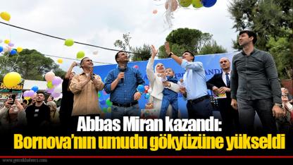 Abbas Miran kazandı: Bornova’nın umudu gökyüzüne yükseldi