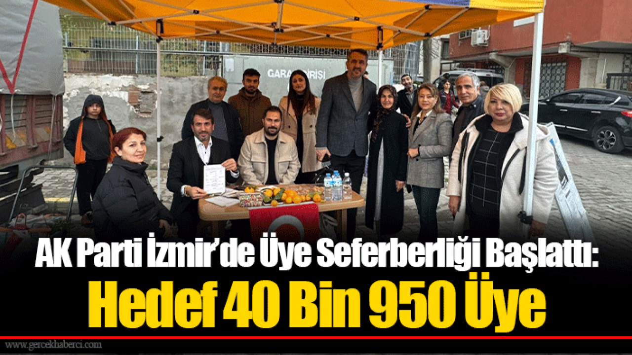 AK Parti İzmir’de Üye Seferberliği Başlattı: Hedef 40 Bin 950 Üye