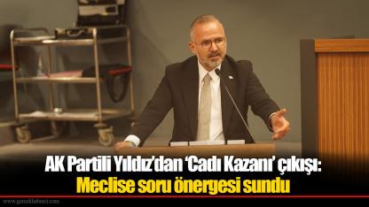 AK Partili Yıldız’dan ‘Cadı Kazanı’ çıkışı: Meclise soru önergesi sundu