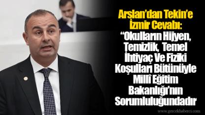 Arslan’dan Tekin’e İzmir Cevabı: “Okulların Hijyen, Temizlik,  Temel İhtiyaç Ve Fiziki Koşulları Bütünüyle Millî Eğitim Bakanlığı’nın Sorumluluğundadır”