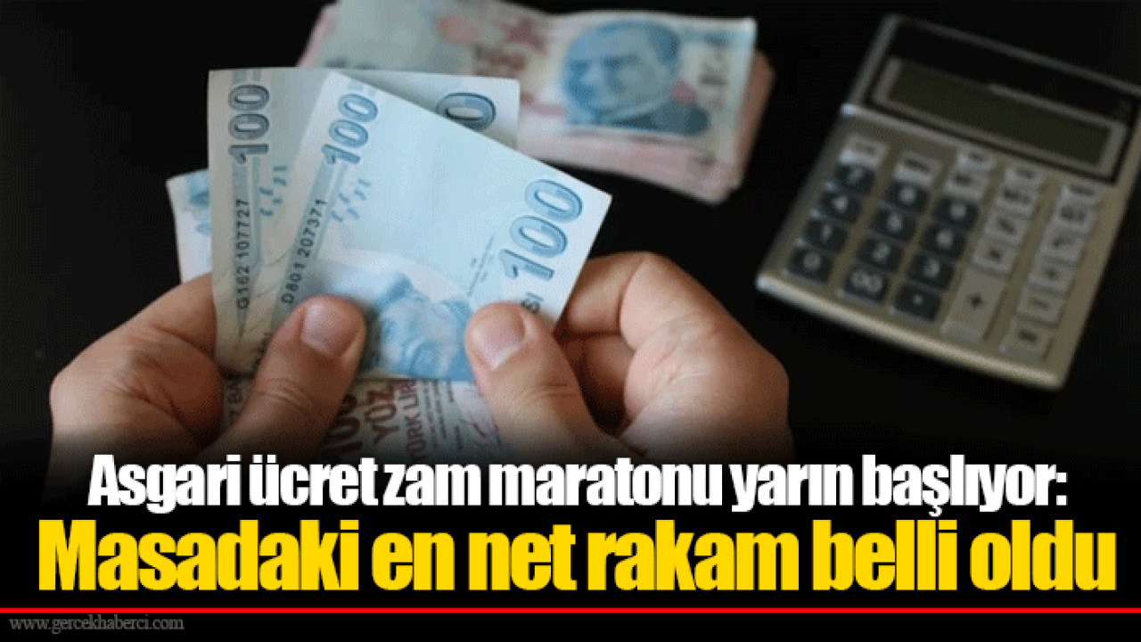Asgari ücret zam maratonu yarın başlıyor: Masadaki en net rakam belli oldu