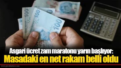 Asgari ücret zam maratonu yarın başlıyor: Masadaki en net rakam belli oldu