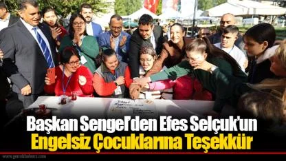 Başkan Sengel’den Efes Selçuk’un Engelsiz Çocuklarına Teşekkür