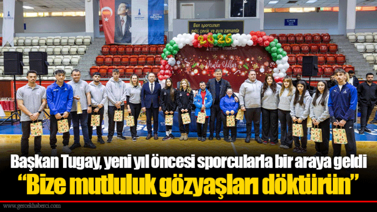Başkan Tugay, yeni yıl öncesi sporcularla bir araya geldi