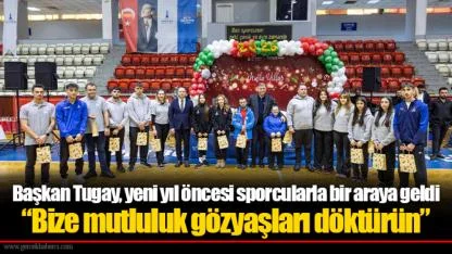 Başkan Tugay, yeni yıl öncesi sporcularla bir araya geldi