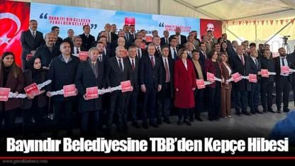 Bayındır Belediyesine TBB’den Kepçe Hibesi