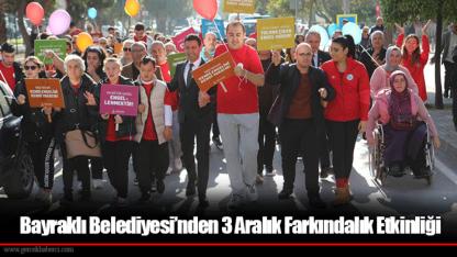 Bayraklı Belediyesi’nden 3 Aralık Farkındalık Etkinliği