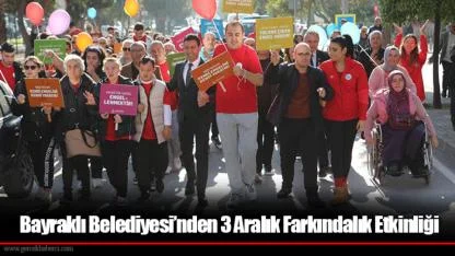 Bayraklı Belediyesi’nden 3 Aralık Farkındalık Etkinliği