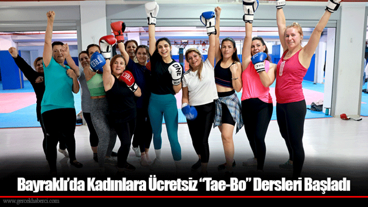 Bayraklı’da Kadınlara Ücretsiz “Tae-Bo” Dersleri Başladı