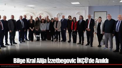Bilge Kral Alija İzzetbegovic İKÇÜ’de Anıldı