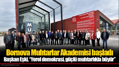 Bornova Muhtarlar Akademisi başladı
