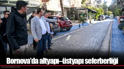 Bornova’da altyapı–üstyapı seferberliği