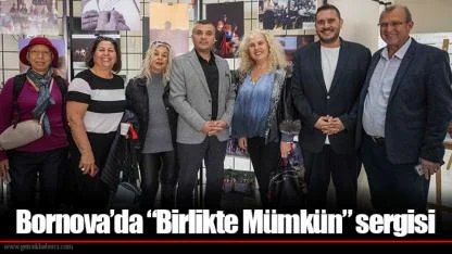 Bornova’da “Birlikte Mümkün” sergisi
