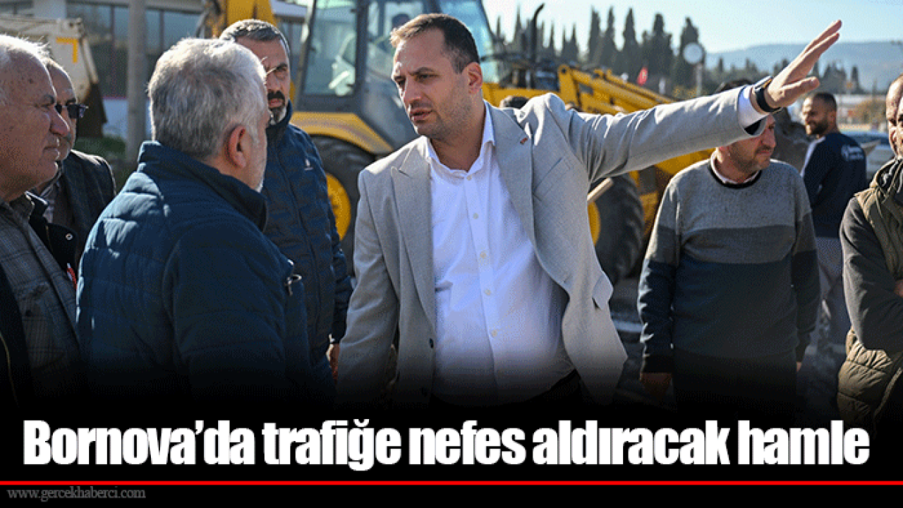 Bornova’da trafiğe nefes aldıracak hamle