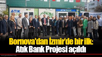 Bornova'dan İzmir’de bir ilk: Atık Bank Projesi açıldı