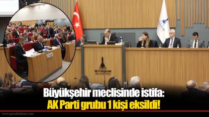 Büyükşehir meclisinde istifa: AK Parti grubu 1 kişi eksildi!
