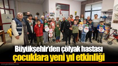 Büyükşehir’den çölyak hastası çocuklara yeni yıl etkinliği