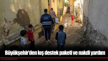 Büyükşehir’den kış destek paketi ve nakdi yardım