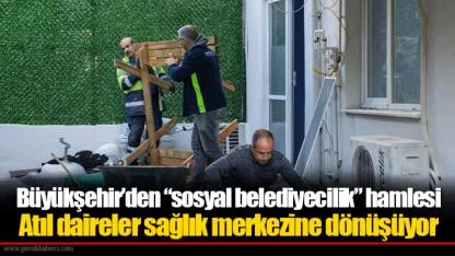 Büyükşehir’den “sosyal belediyecilik” hamlesi