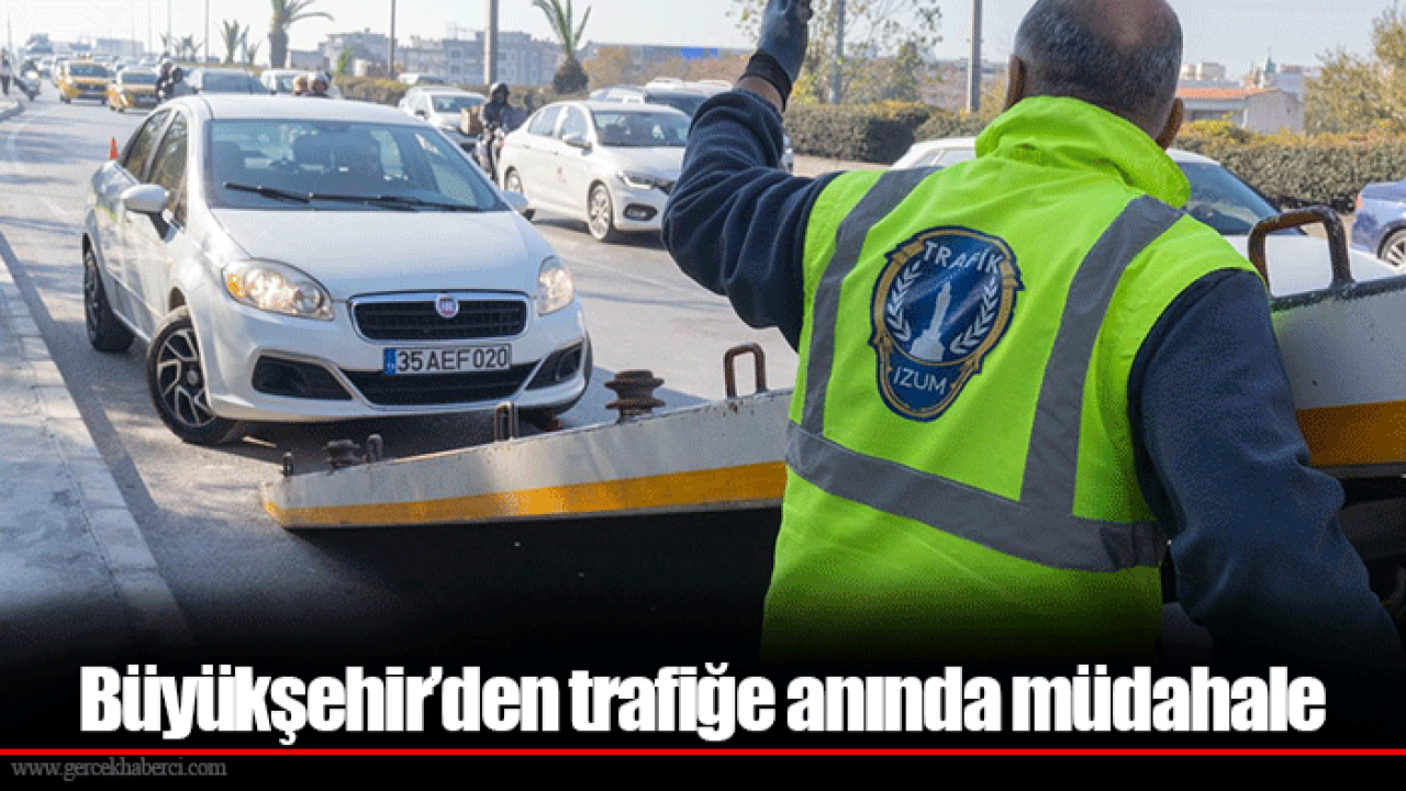 Büyükşehir’den trafiğe anında müdahale
