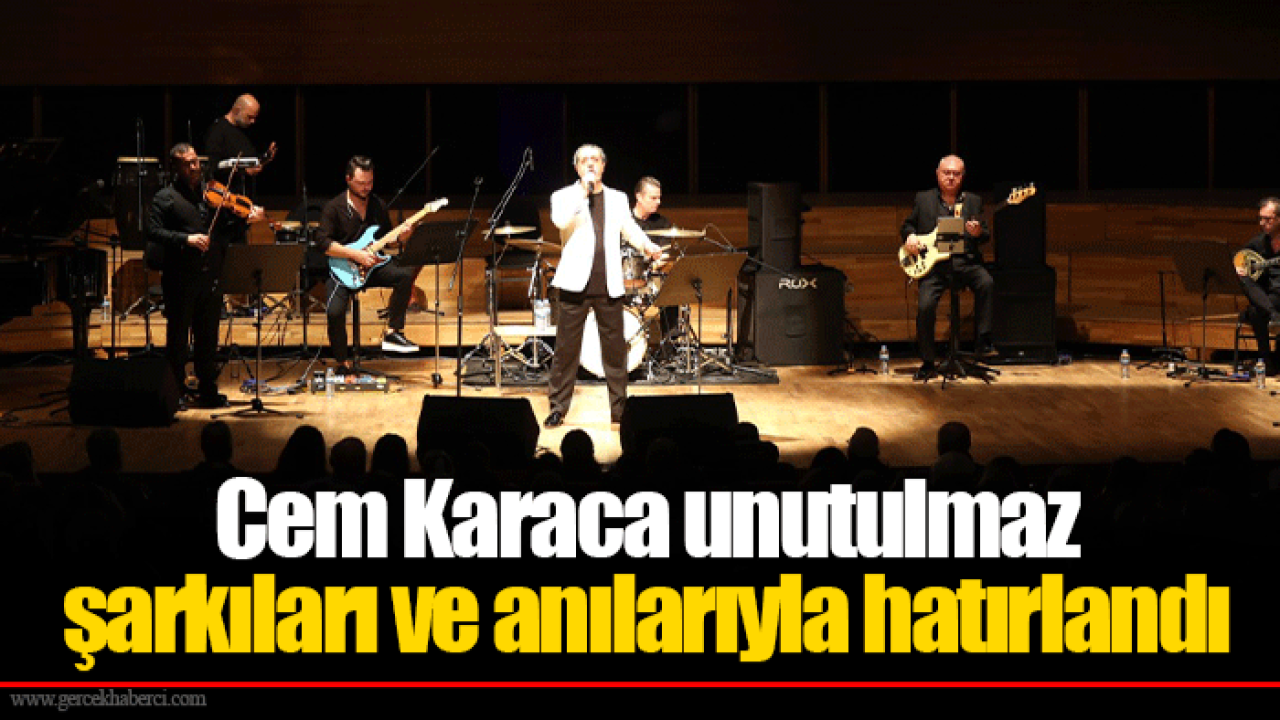 Cem Karaca unutulmaz şarkıları ve anılarıyla hatırlandı