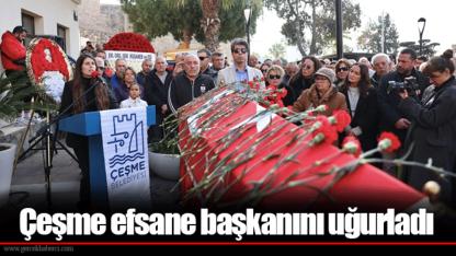 Çeşme efsane başkanını uğurladı