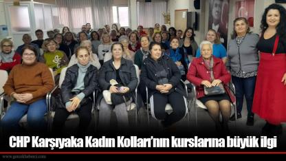 CHP Karşıyaka Kadın Kolları’nın kurslarına büyük ilgi