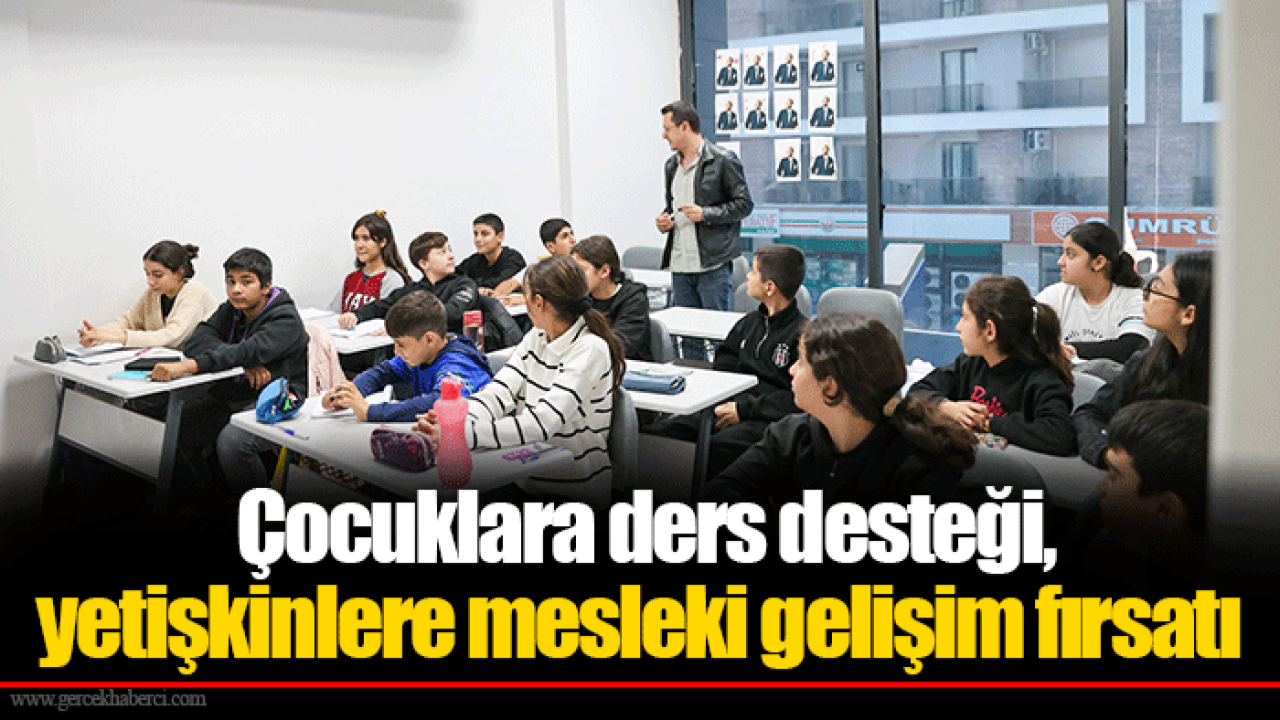 Çocuklara ders desteği, yetişkinlere mesleki gelişim fırsatı