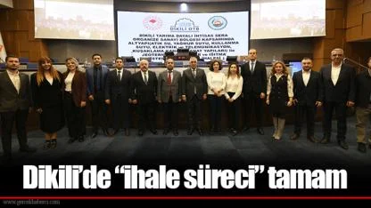 Dikili’de “ihale süreci” tamam