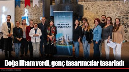 Doğa ilham verdi, genç tasarımcılar tasarladı