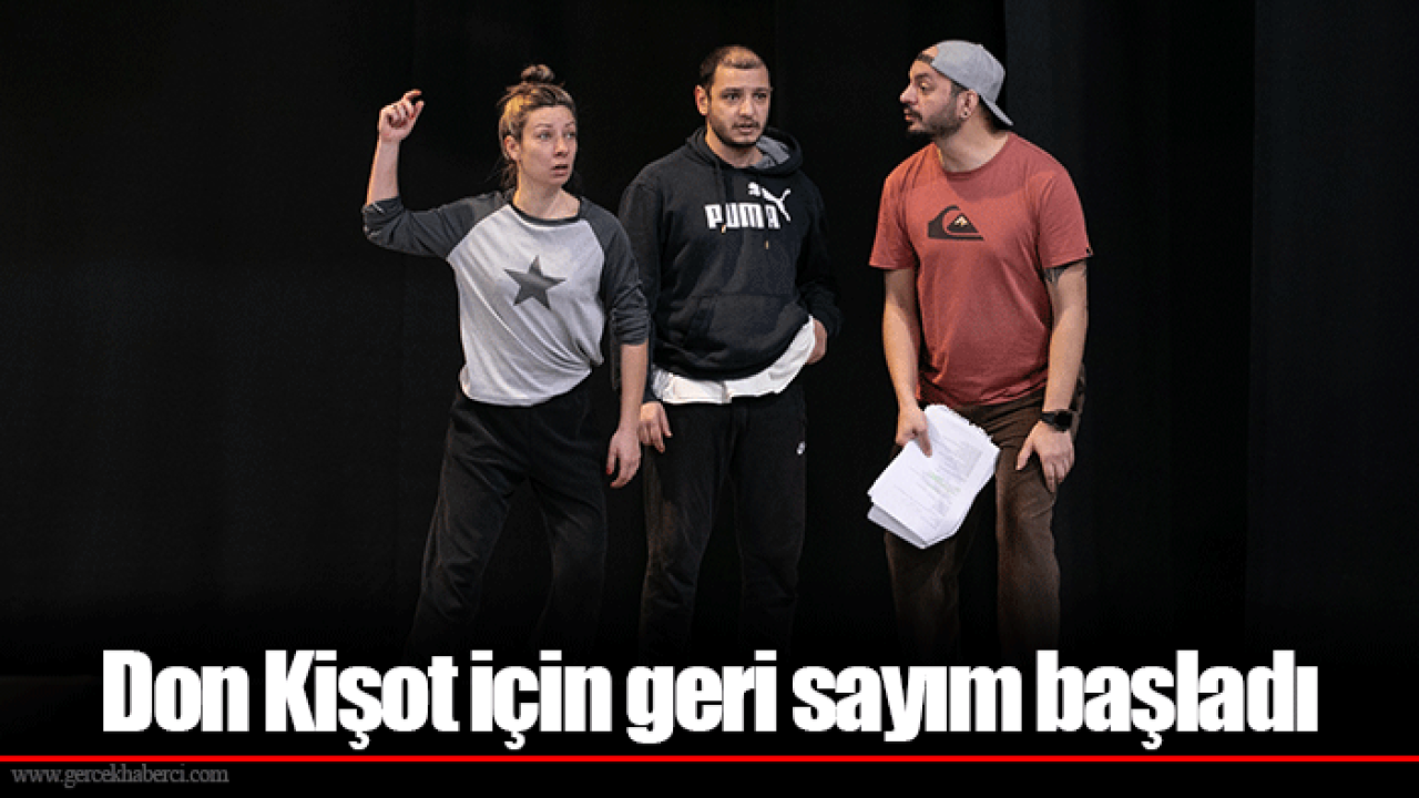 Don Kişot için geri sayım başladı