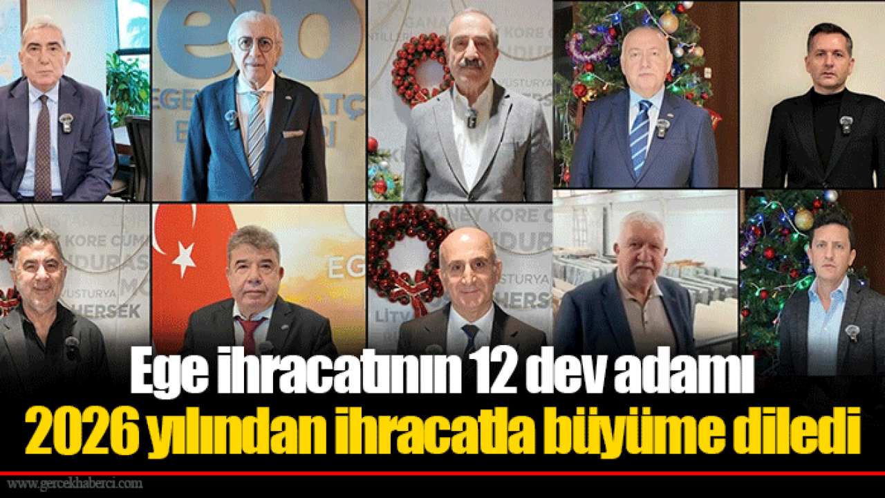 Ege ihracatının 12 dev adamı 2026 yılından ihracatla büyüme diledi