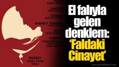 El falıyla gelen denklem: ‘Faldaki Cinayet’
