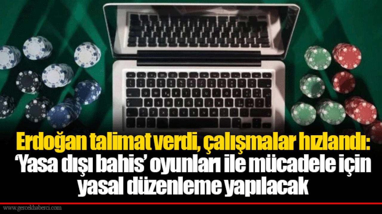 Erdoğan talimat verdi, çalışmalar hızlandı: ‘Yasa dışı bahis’ oyunları ile mücadele için yasal düzenleme yapılacak