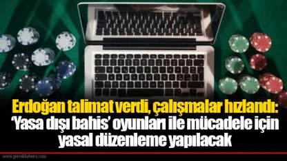 Erdoğan talimat verdi, çalışmalar hızlandı: ‘Yasa dışı bahis’ oyunları ile mücadele için yasal düzenleme yapılacak