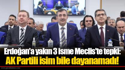 Erdoğan'a yakın 3 isme Meclis'te tepki: AK Partili isim bile dayanamadı!