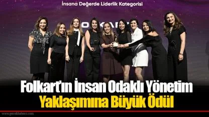 Folkart’ın İnsan Odaklı Yönetim Yaklaşımına Büyük Ödül
