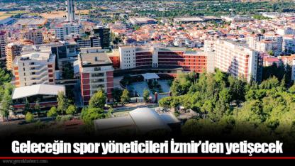 Geleceğin spor yöneticileri İzmir’den yetişecek