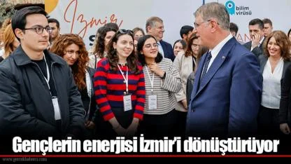 Gençlerin enerjisi İzmir’i dönüştürüyor