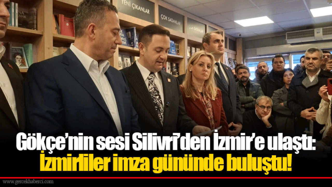 Gökçe’nin sesi Silivri’den İzmir’e ulaştı: İzmirliler imza gününde buluştu!