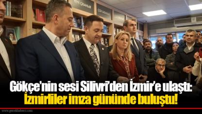 Gökçe’nin sesi Silivri’den İzmir’e ulaştı: İzmirliler imza gününde buluştu!