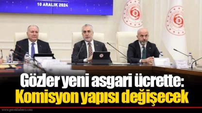 Gözler yeni asgari ücrette: Komisyon yapısı değişecek