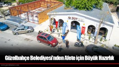 Güzelbahçe Belediyesi’nden Afete için Büyük Hazırlık