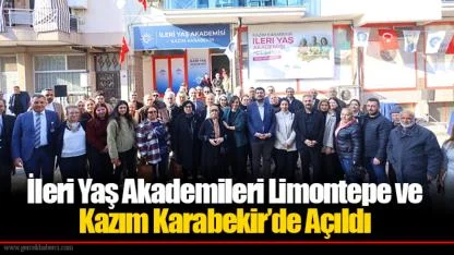 İleri Yaş Akademileri Limontepe ve Kazım Karabekir’de Açıldı