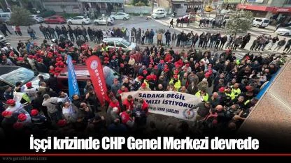 İşçi krizinde CHP Genel Merkezi devrede