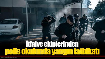 İtfaiye ekiplerinden polis okulunda yangın tatbikatı